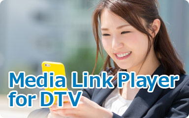 Media Link Player for DTV